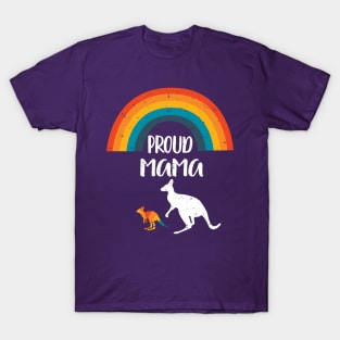 Proud mama Kangaroo Design Gift- LGBT Rainbow Pride - Show Your Son or Daughter You Love and Support Them! T-Shirt